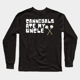 Cannibals Ate My Uncle Biden Trump Saying Funny Long Sleeve T-Shirt